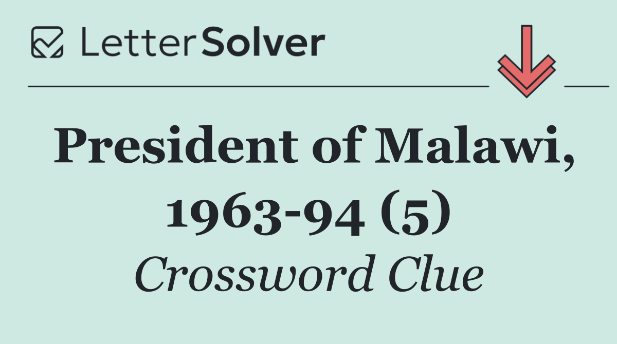 President of Malawi, 1963 94 (5)