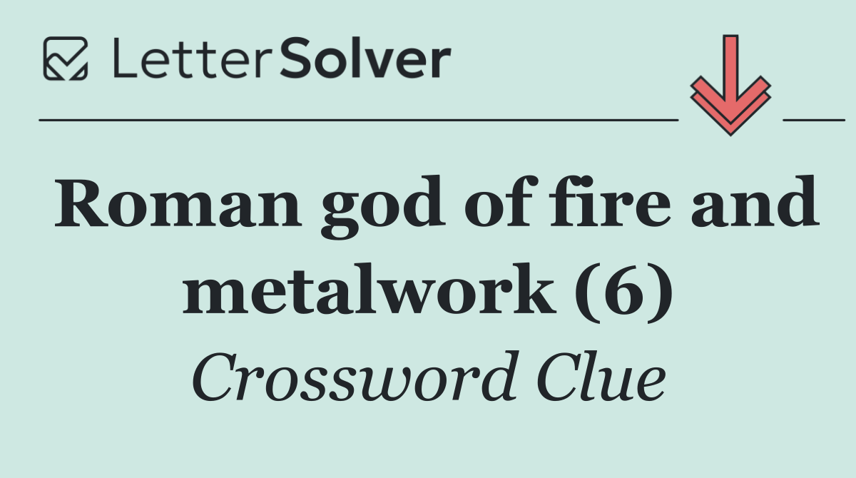 Roman god of fire and metalwork (6)