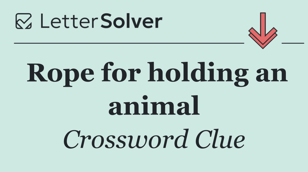 Rope for holding an animal