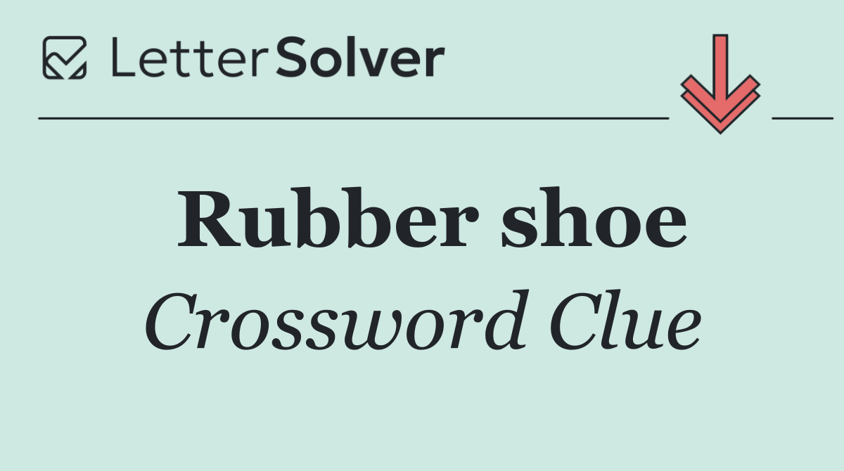 Rubber shoe