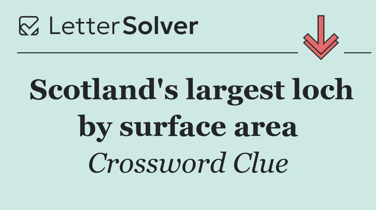 Scotland's largest loch by surface area