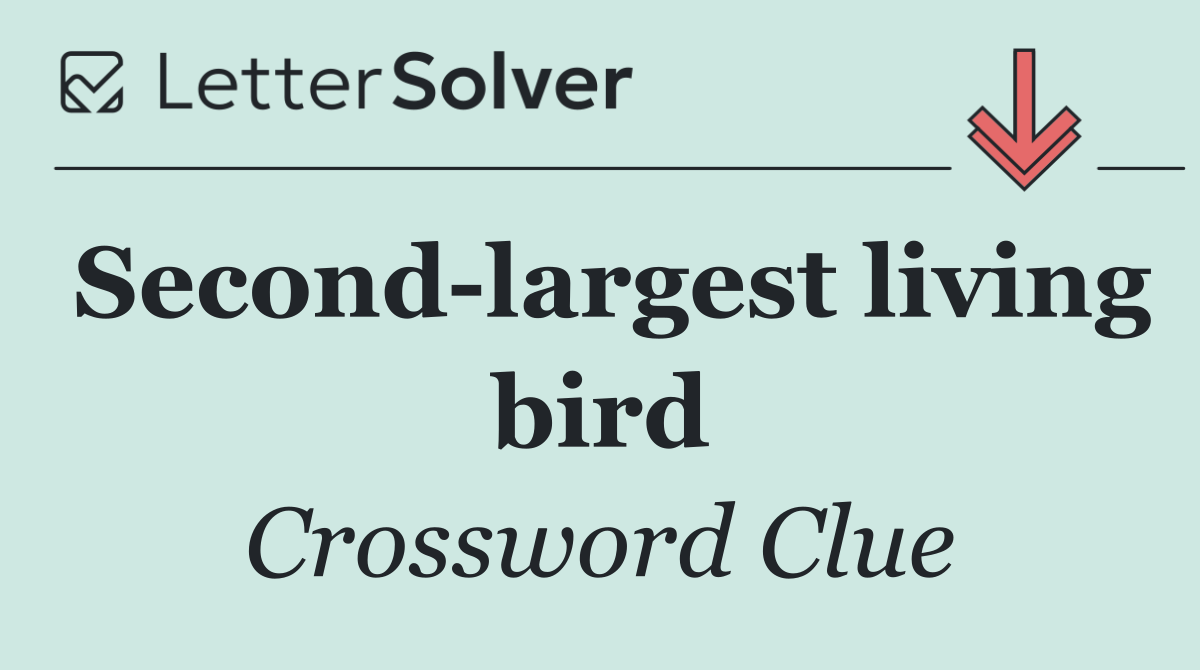 Second largest living bird