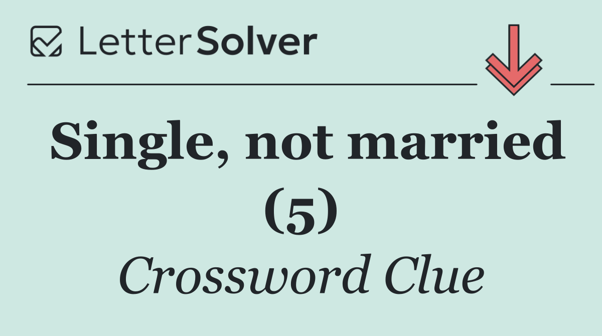 Single, not married (5)