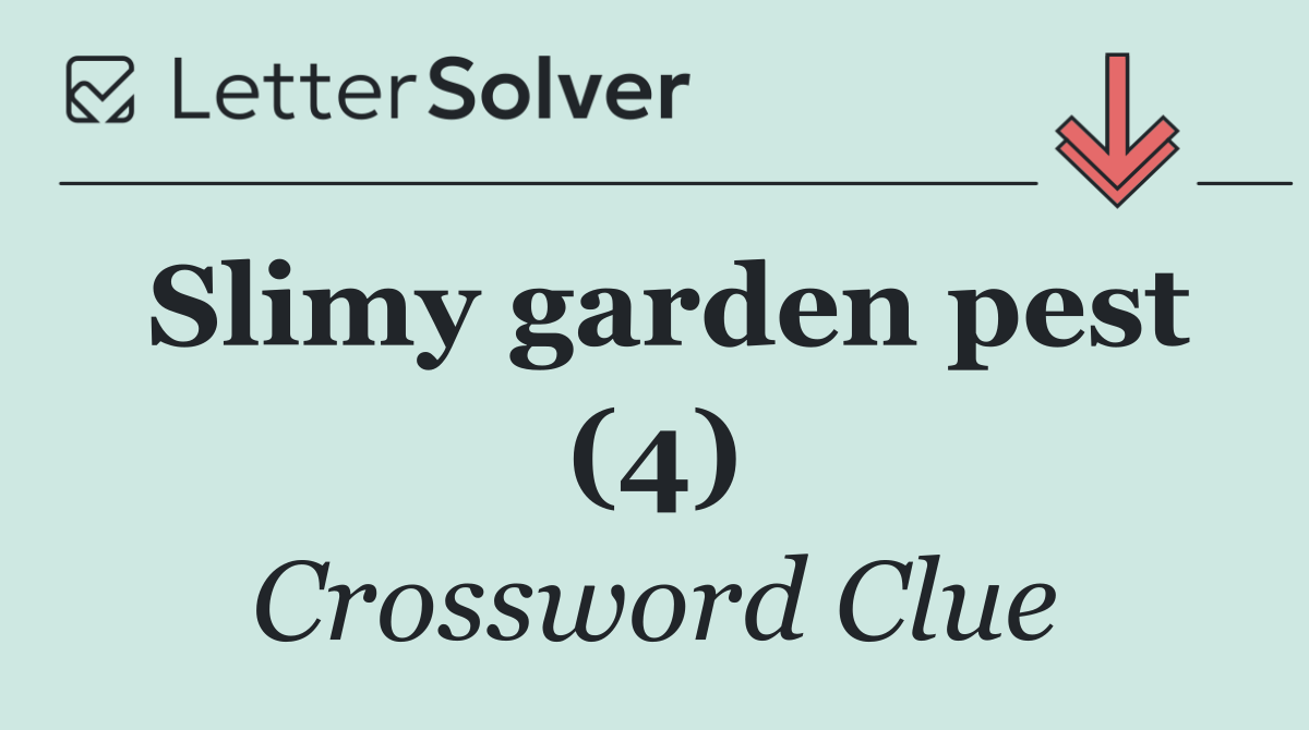 Slimy garden pest (4)