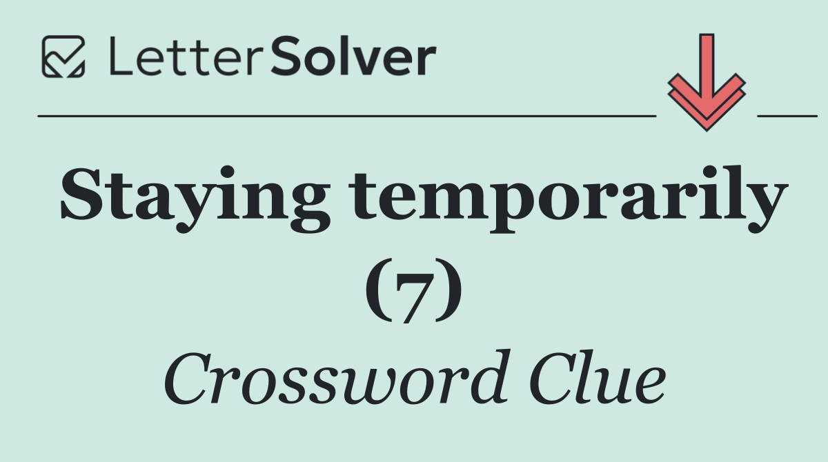 Staying temporarily (7)