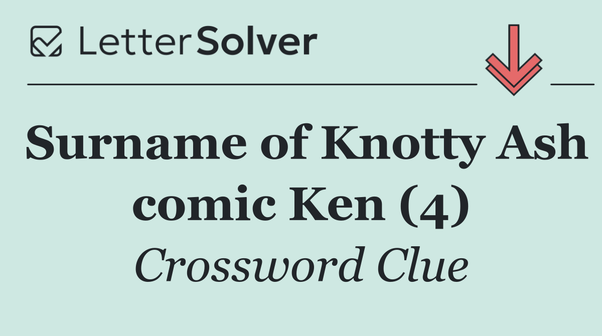 Surname of Knotty Ash comic Ken (4)