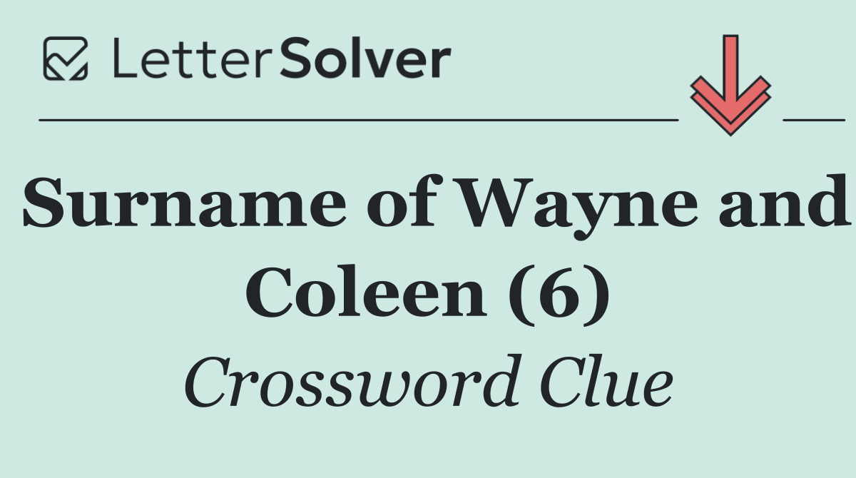 Surname of Wayne and Coleen (6)