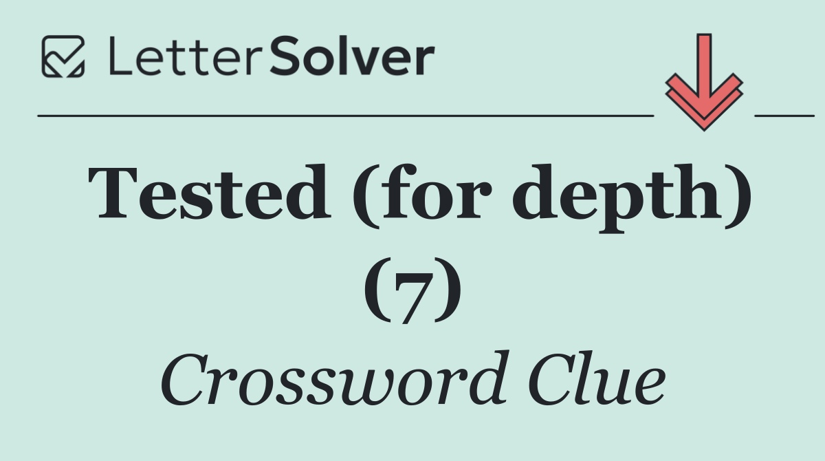 Tested (for depth) (7)