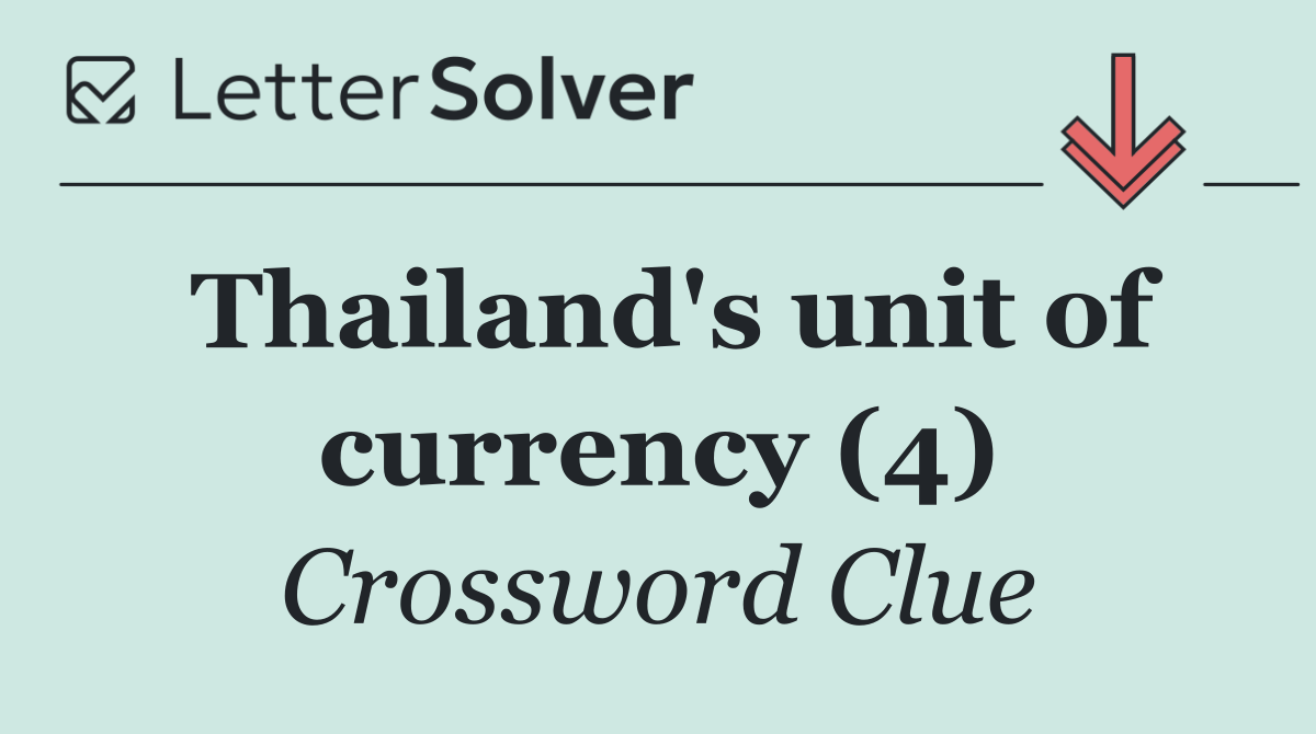 Thailand's unit of currency (4)