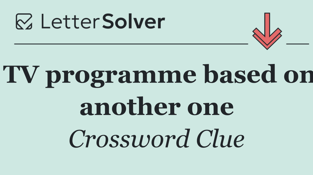 TV programme based on another one