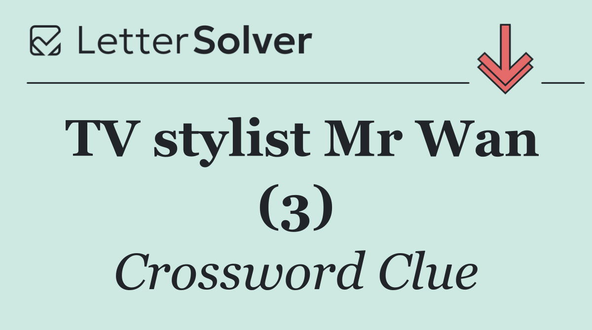 TV stylist Mr Wan (3)