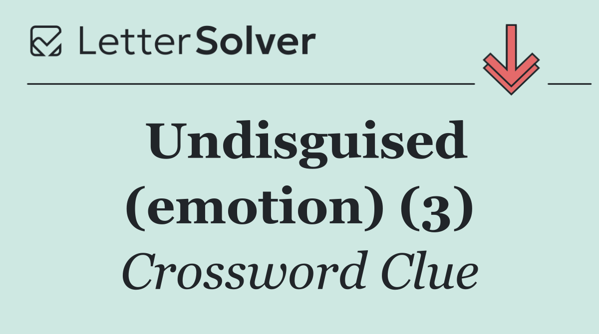 Undisguised (emotion) (3)