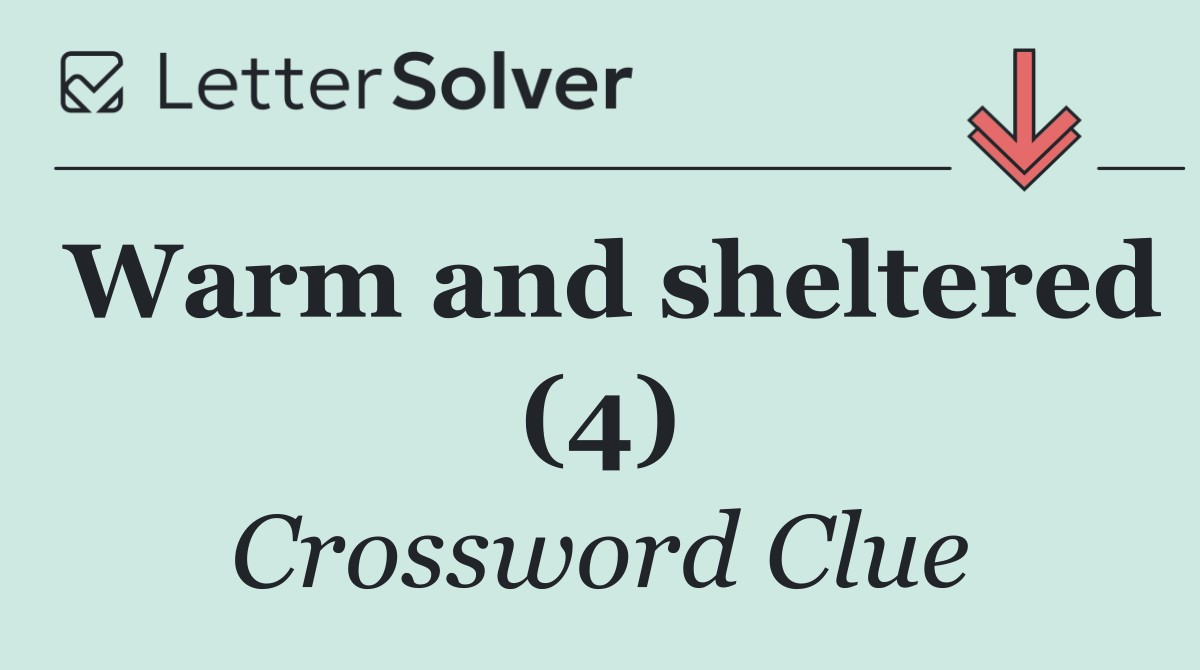 Warm and sheltered (4)