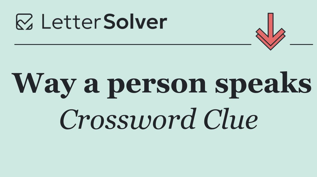 Way a person speaks