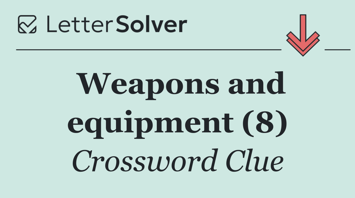 Weapons and equipment (8)