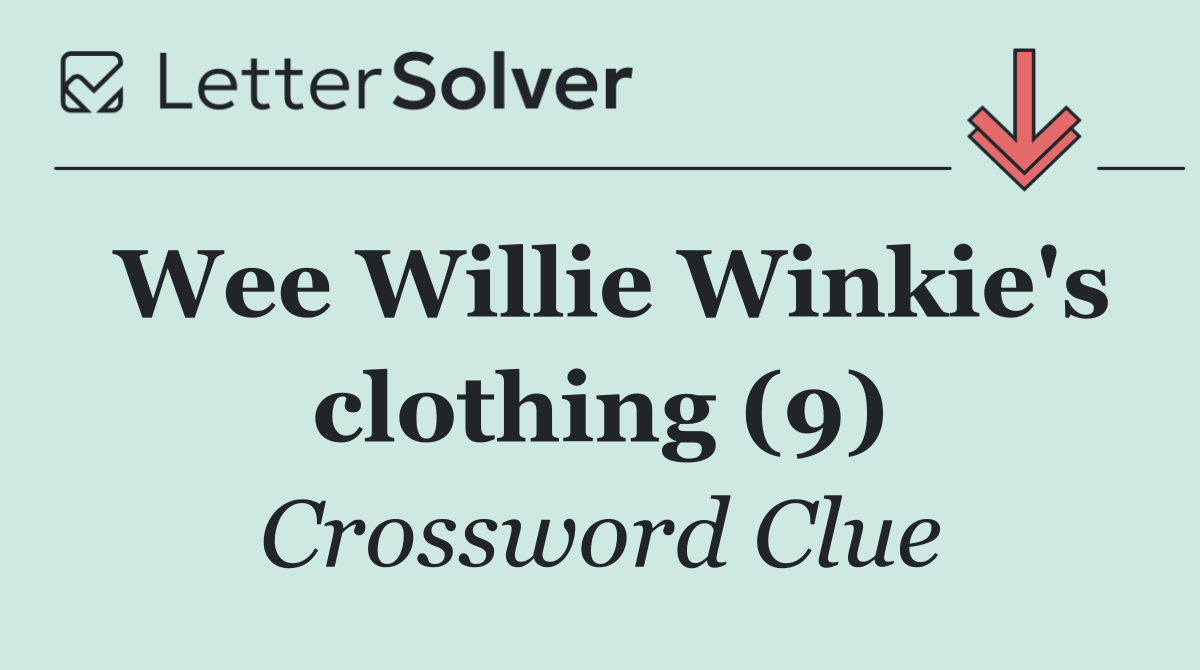 Wee Willie Winkie's clothing (9)