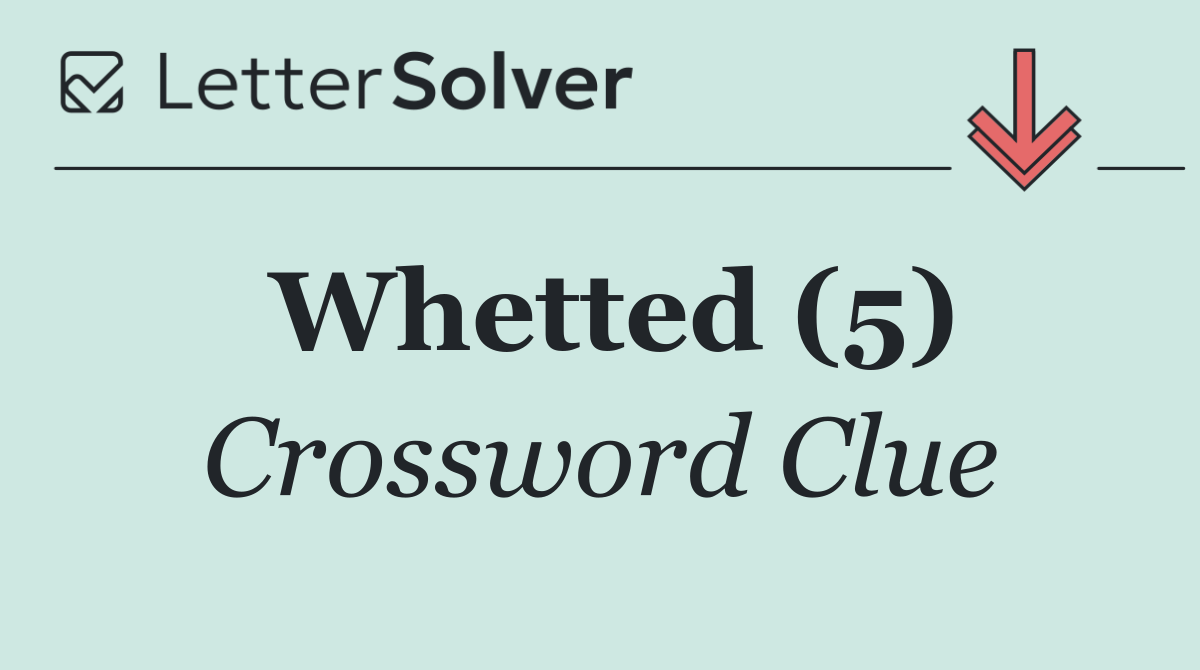 Whetted (5)