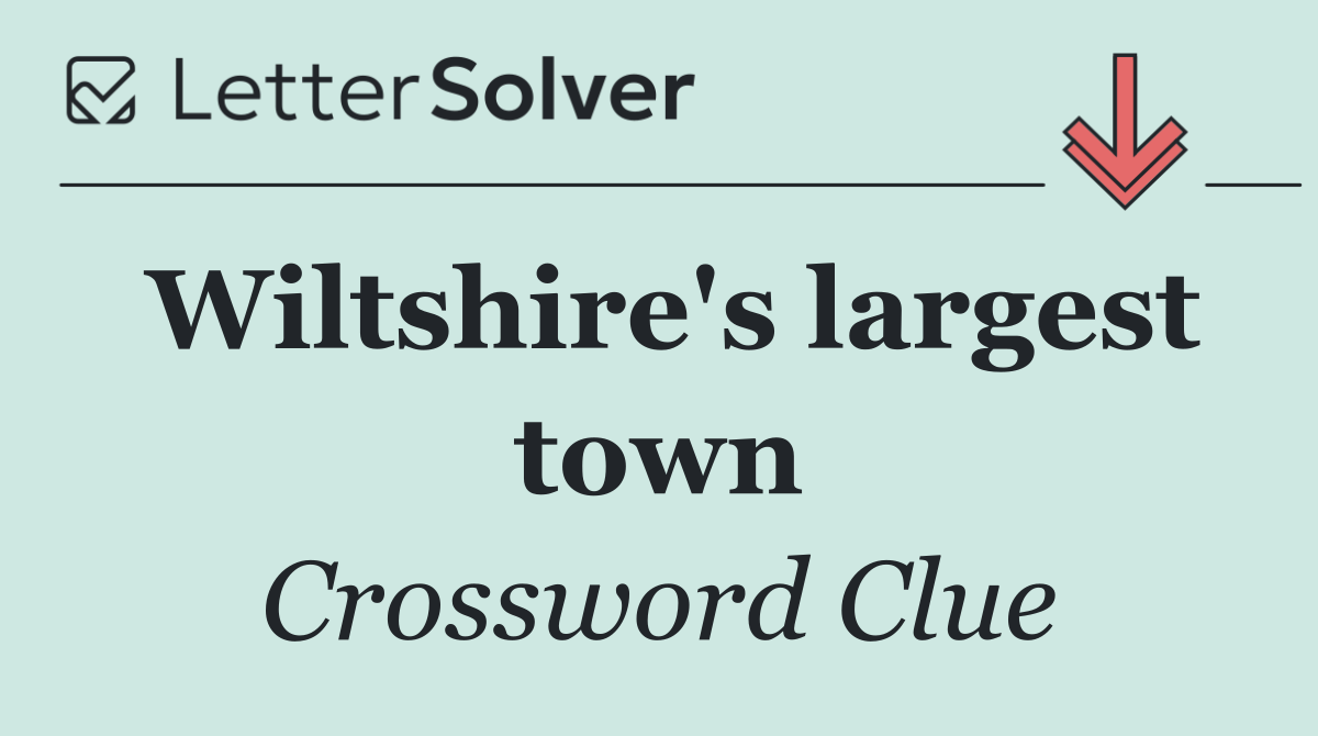 Wiltshire's largest town