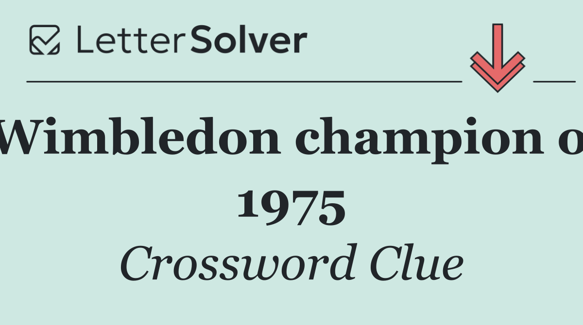 Wimbledon champion of 1975