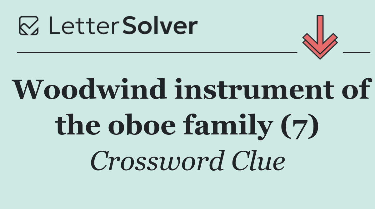 Woodwind instrument of the oboe family (7)