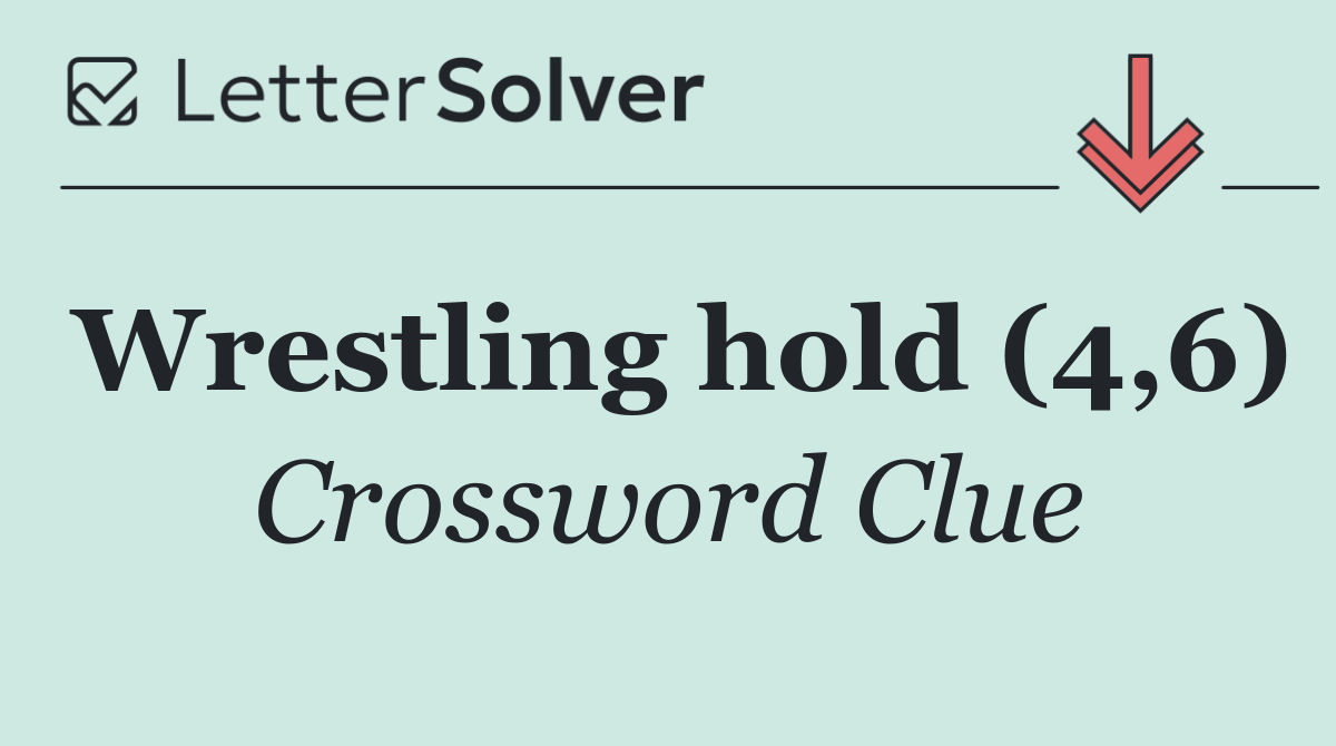 Wrestling hold (4,6)