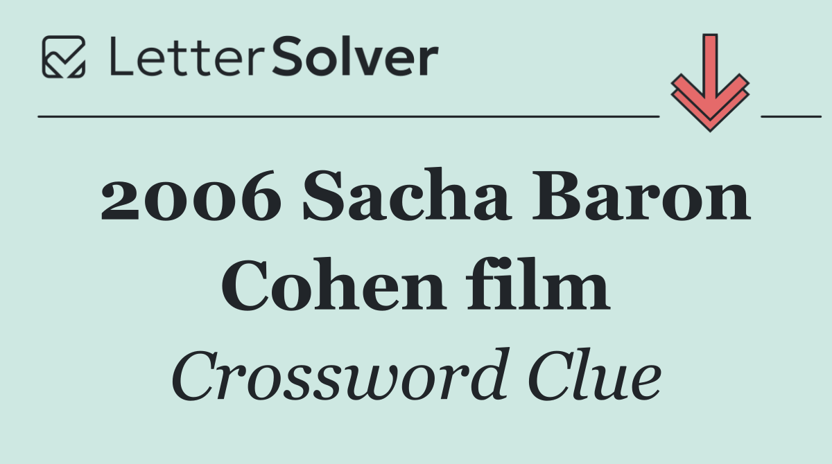 2006 Sacha Baron Cohen film