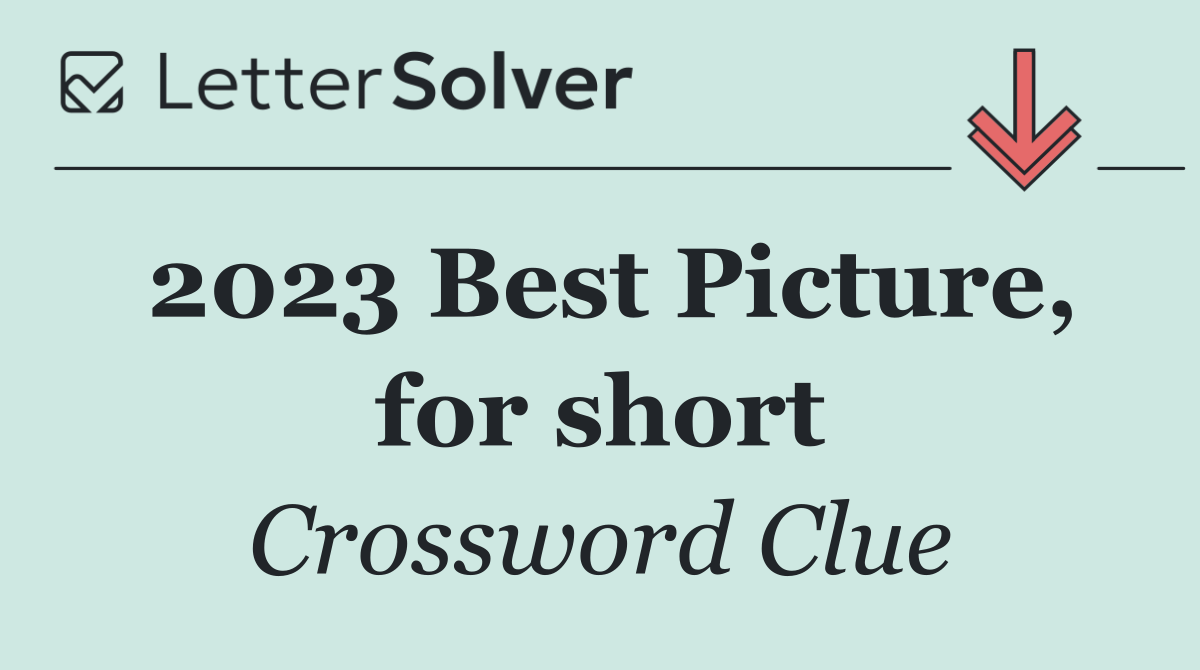 2023 Best Picture, for short