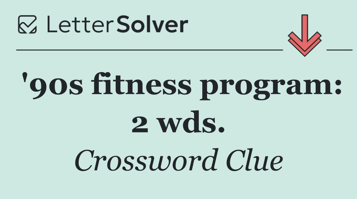 '90s fitness program: 2 wds.