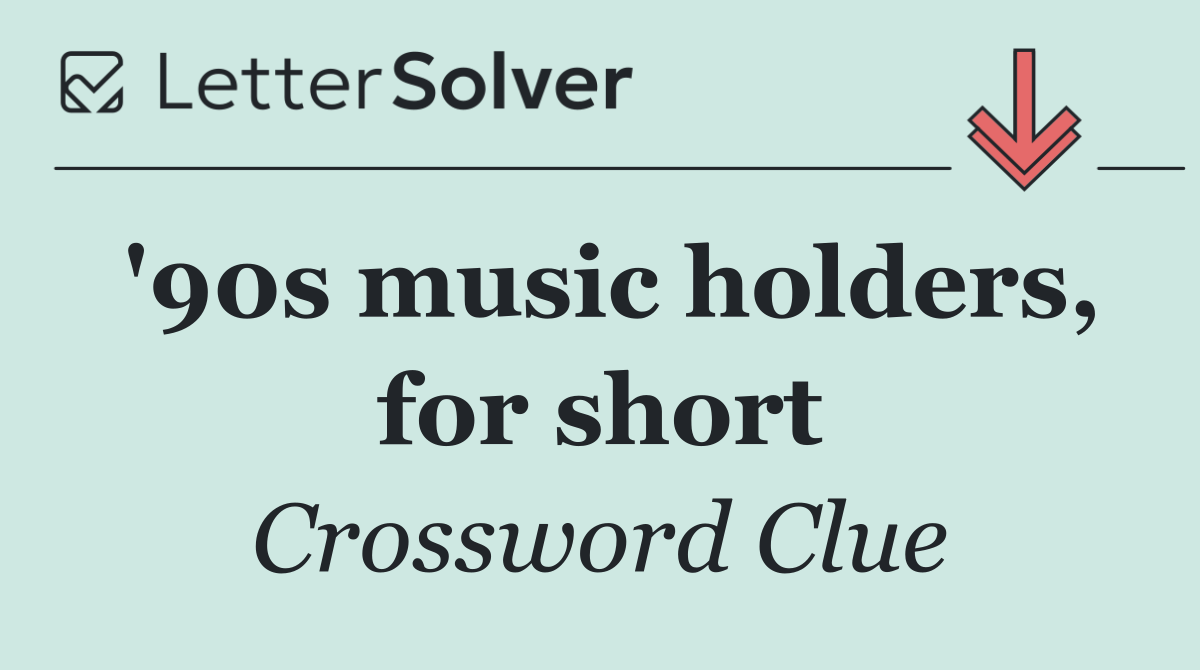 '90s music holders, for short