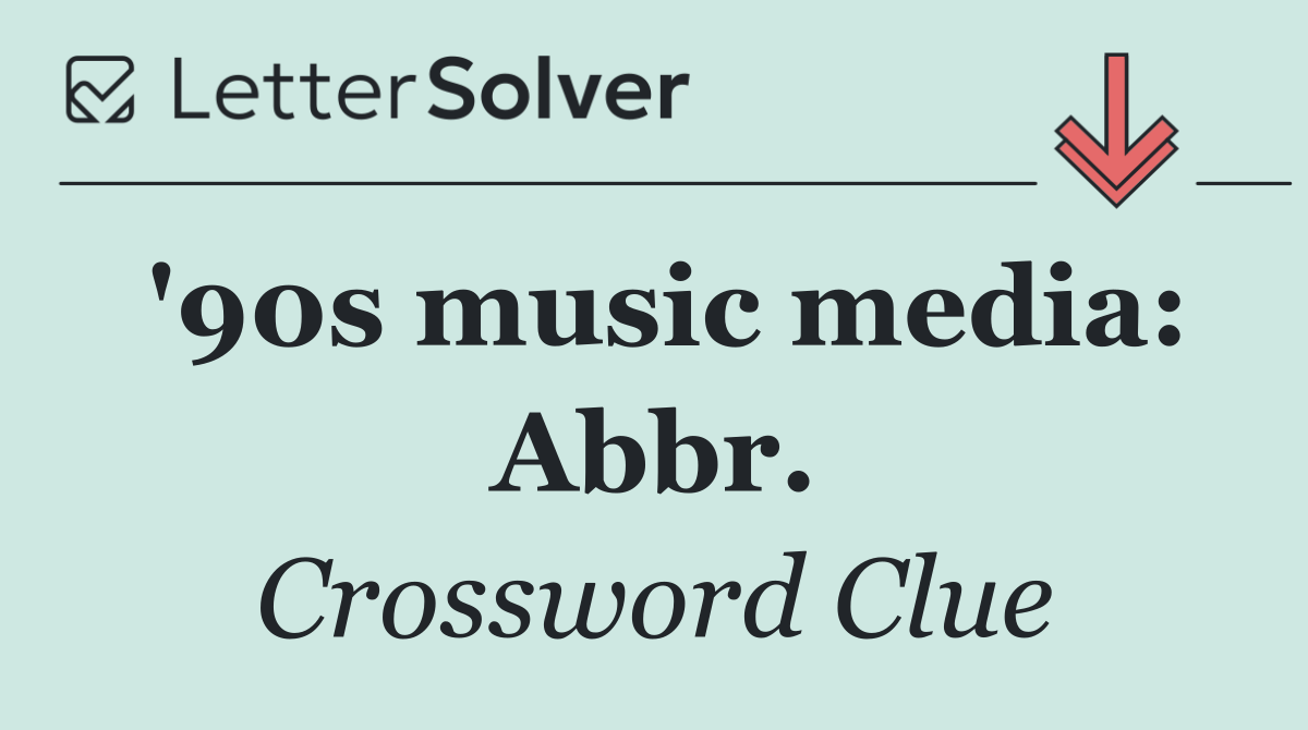 '90s music media: Abbr.
