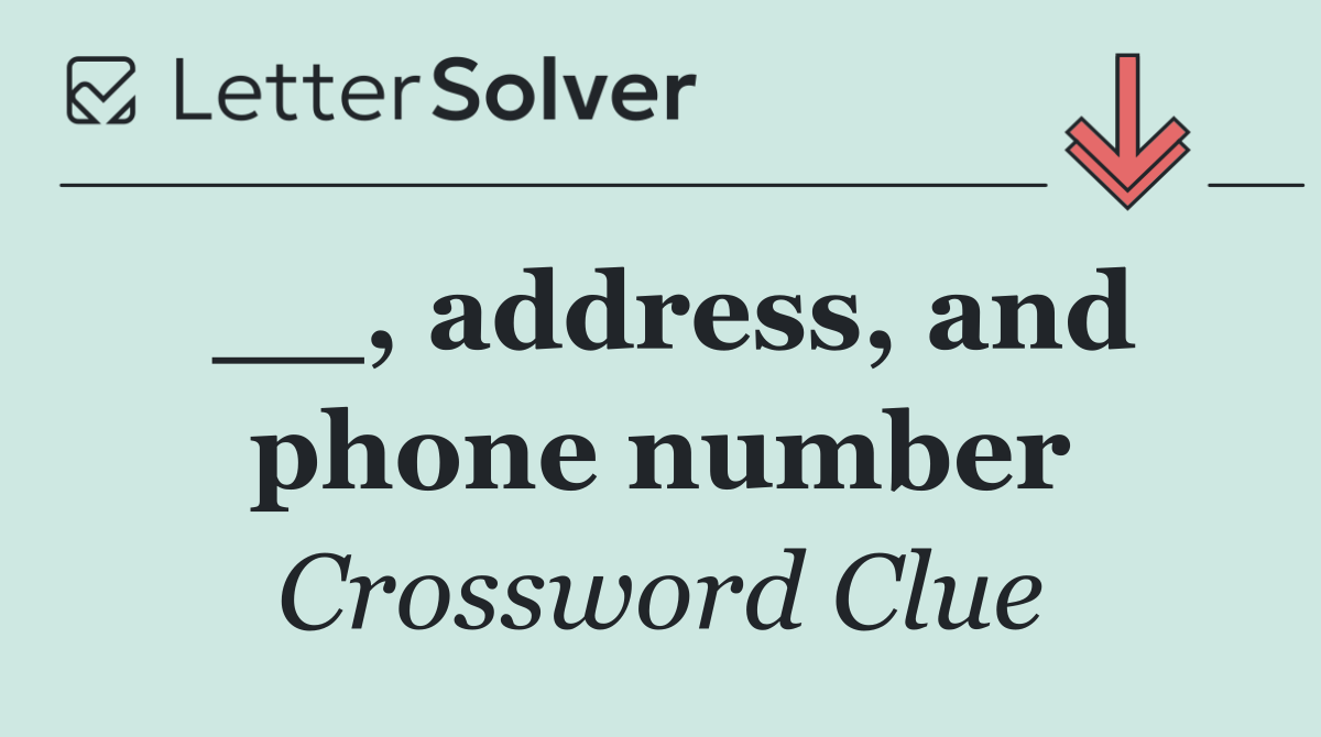 __, address, and phone number
