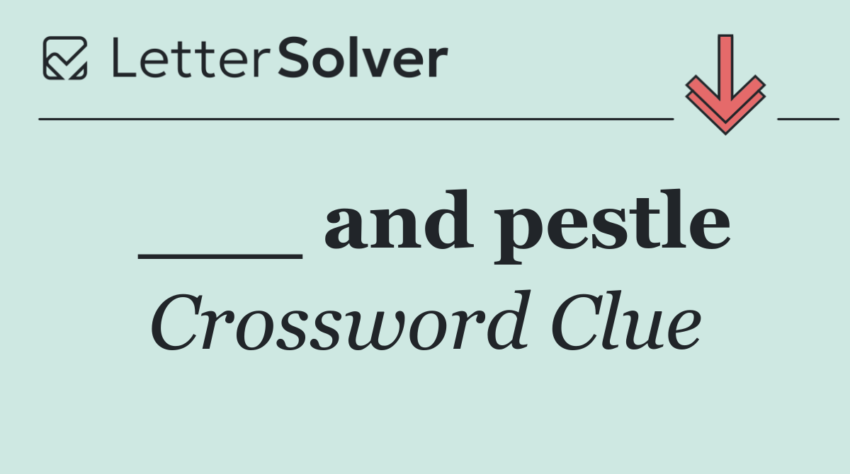 ___ and pestle