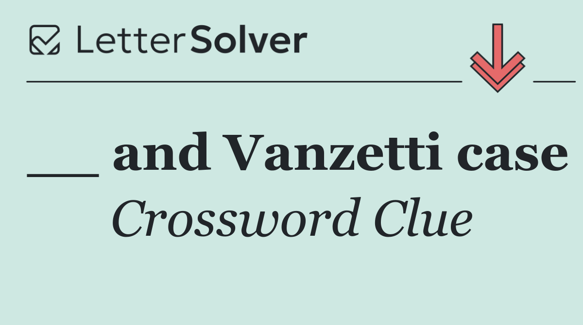 __ and Vanzetti case