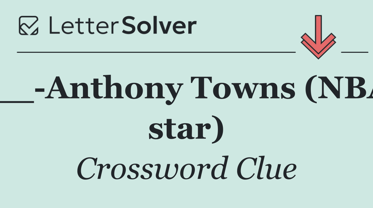 __ Anthony Towns (NBA star)