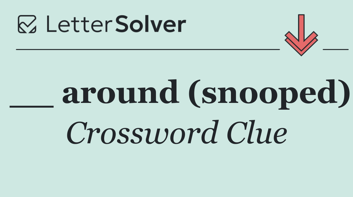 __ around (snooped)