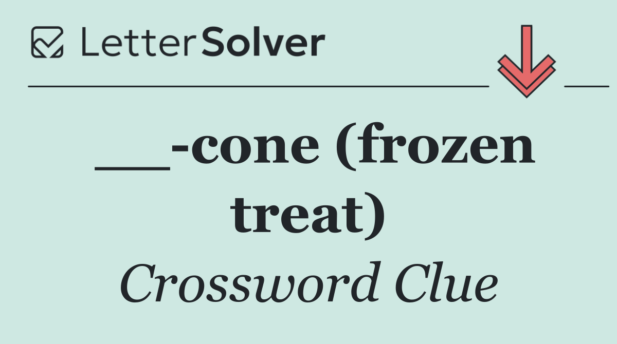 __ cone (frozen treat)