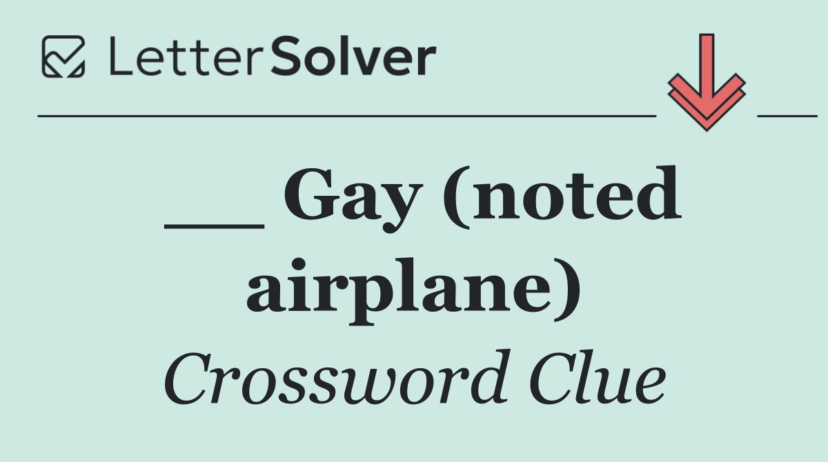 __ Gay (noted airplane)