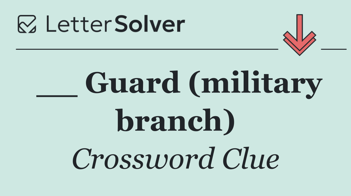 __ Guard (military branch)