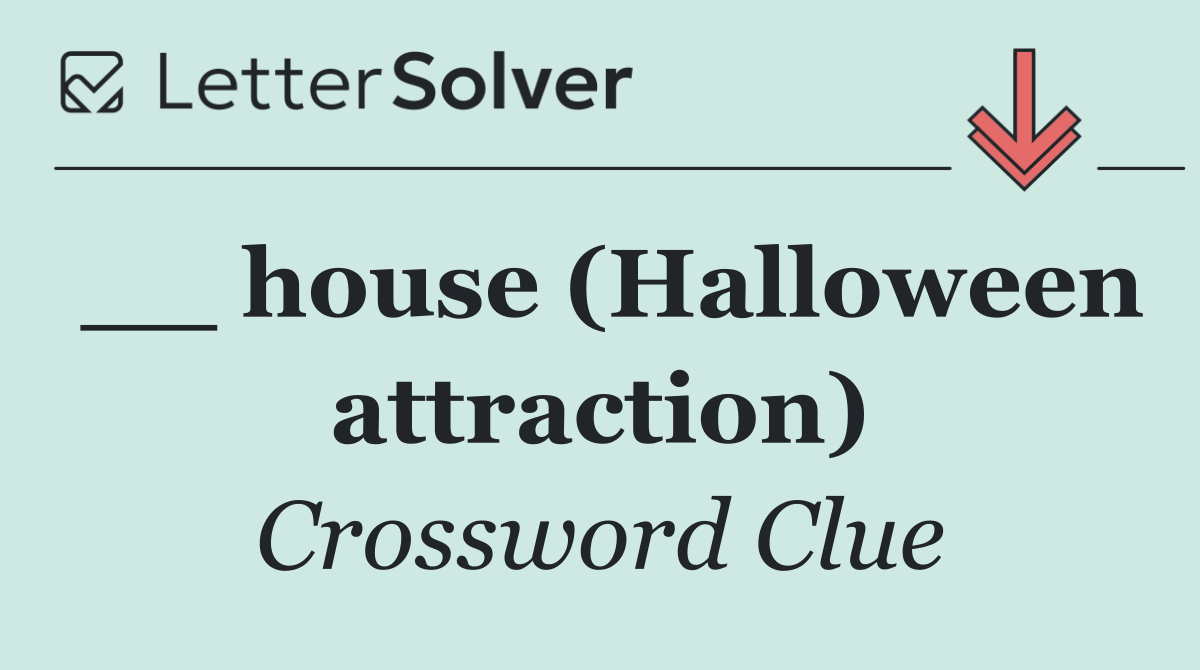 __ house (Halloween attraction)