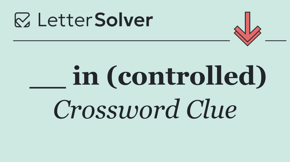 __ in (controlled)