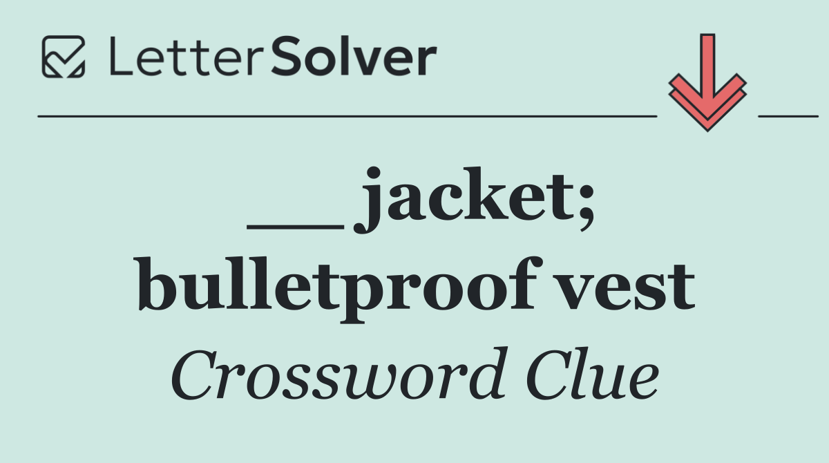 __ jacket; bulletproof vest