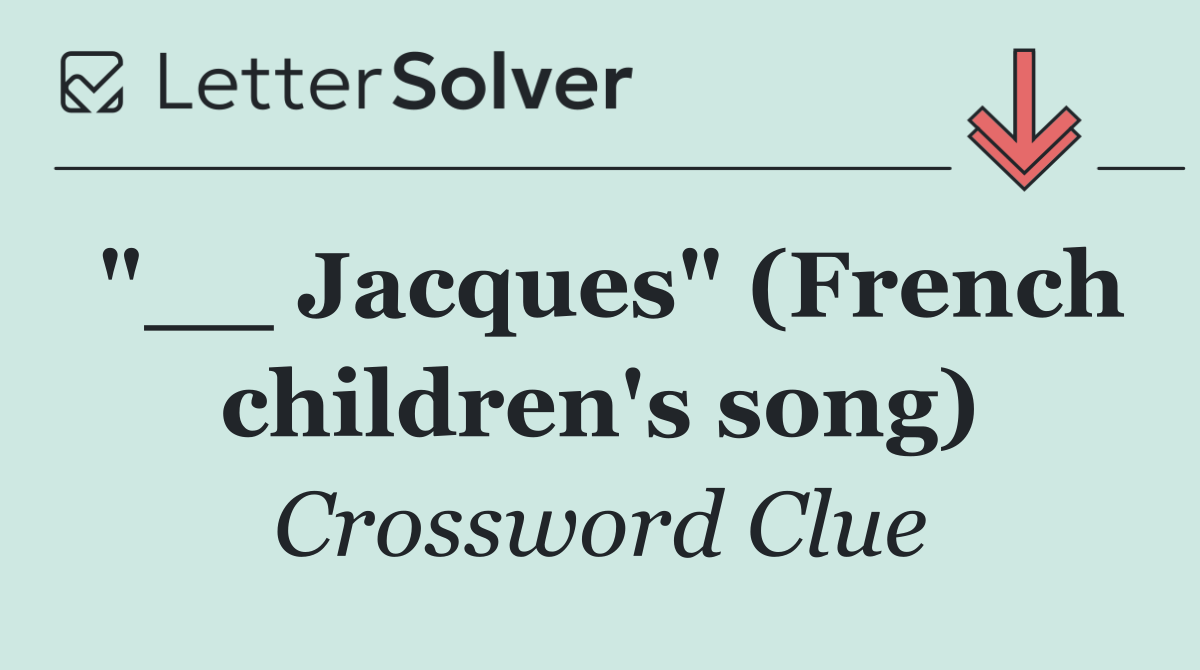 "__ Jacques" (French children's song)