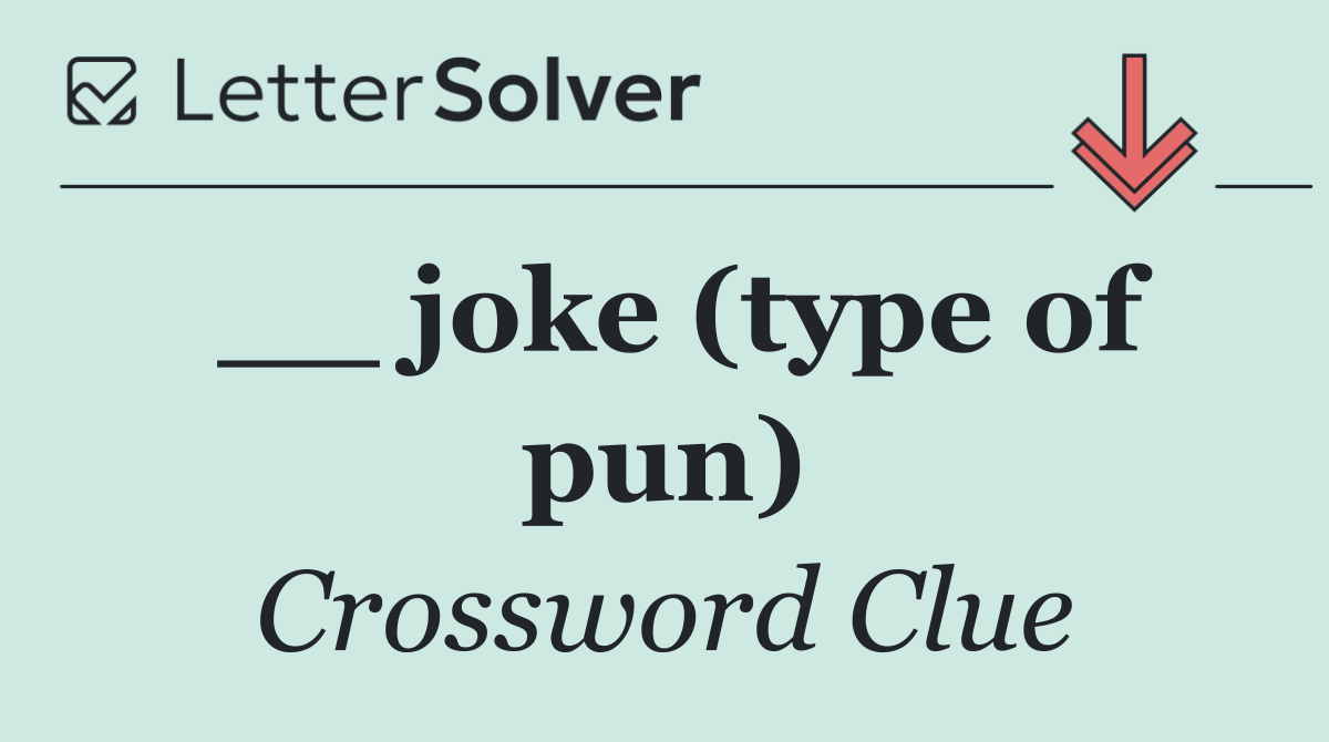 __ joke (type of pun)