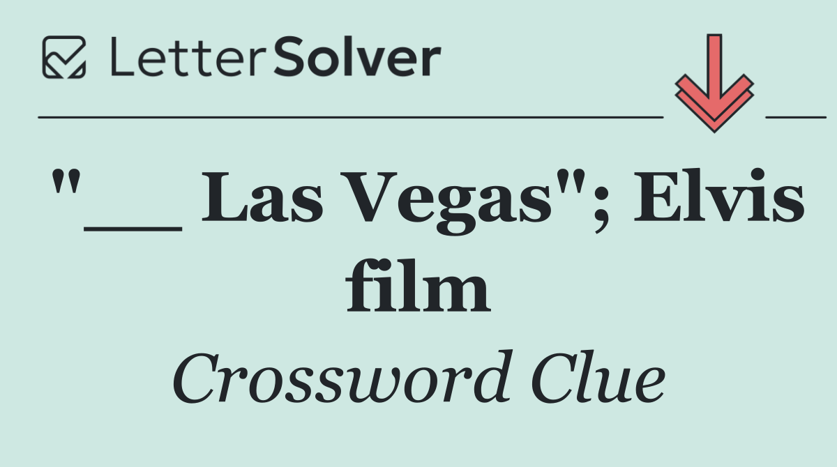 "__ Las Vegas"; Elvis film