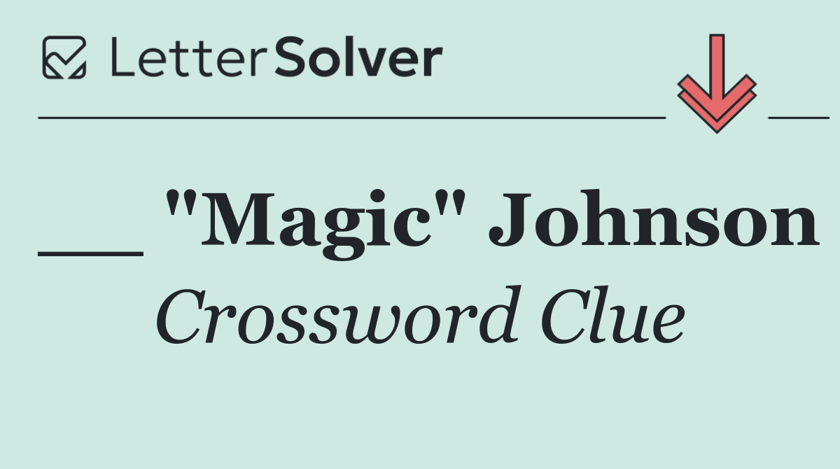 __ "Magic" Johnson