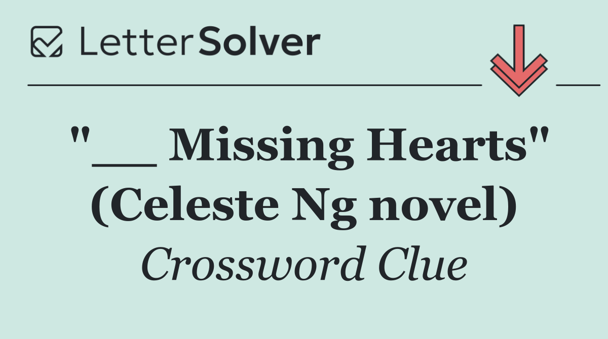 "__ Missing Hearts" (Celeste Ng novel)