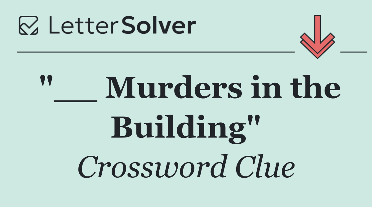 "__ Murders in the Building"