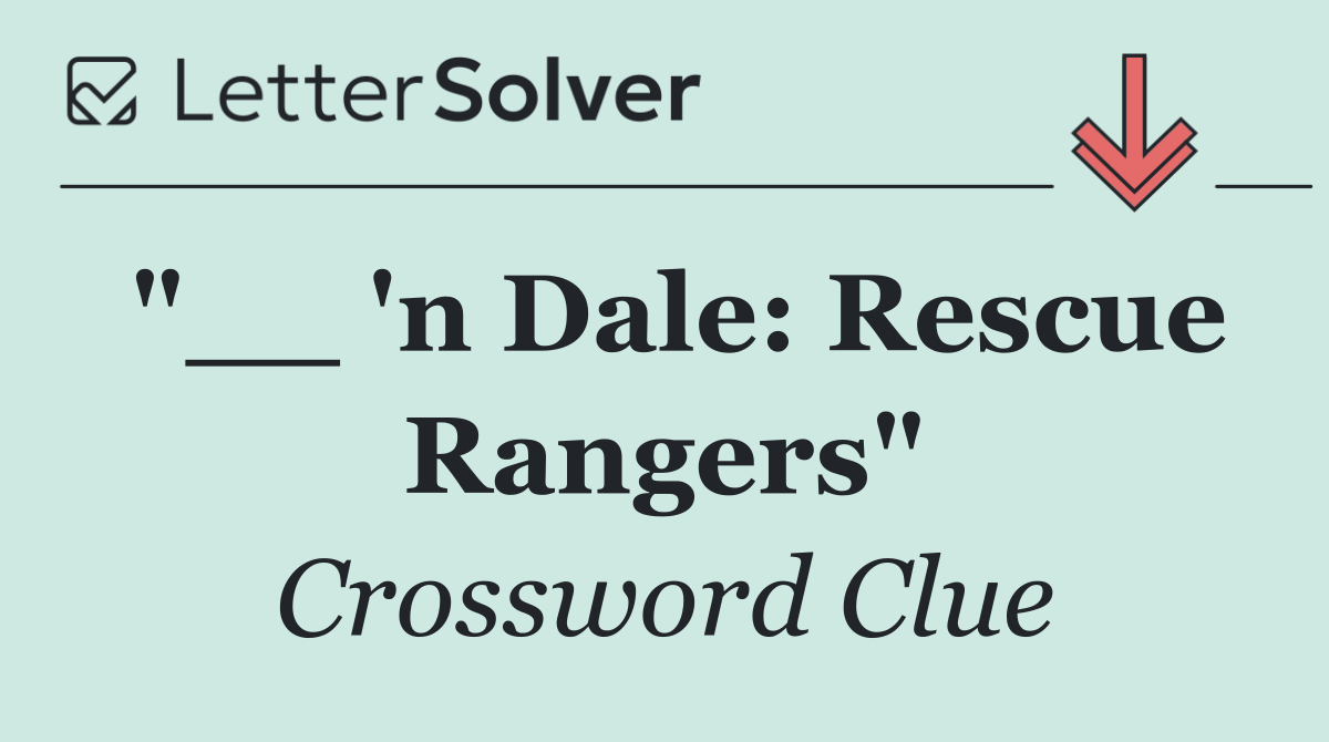 "__ 'n Dale: Rescue Rangers"
