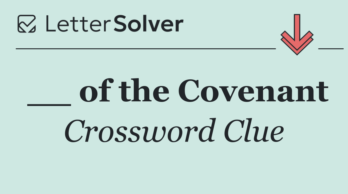 __ of the Covenant