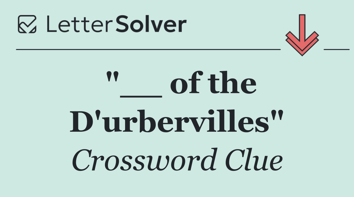 "__ of the D'urbervilles"